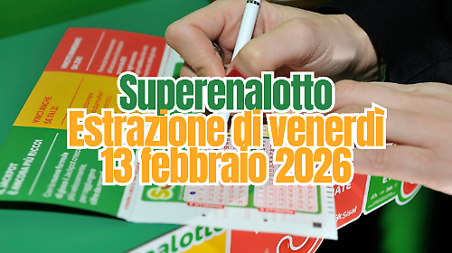 Lotto e Superenalotto, l'estrazione di oggi venerd&igrave; 13 febbraio: i numeri vincenti