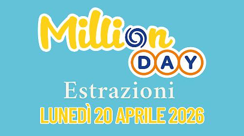 Million Day e Million Day Extra, le estrazioni di oggi luned&igrave; 20 aprile: i numeri vincenti